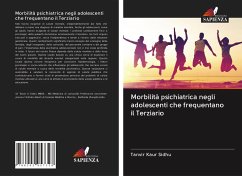 Morbilità psichiatrica negli adolescenti che frequentano il Terziario - SIDHU, TANVIR KAUR