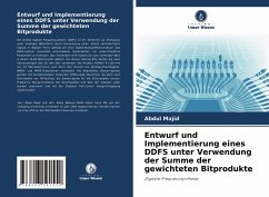 Entwurf und Implementierung eines DDFS unter Verwendung der Summe der gewichteten Bitprodukte - Majid, Abdul