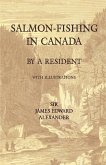 Salmon-Fishing in Canada, by a Resident - With Illustrations (eBook, ePUB)