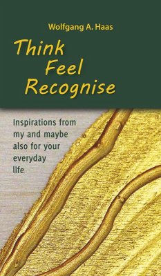 Think - Feel - Recognise (eBook, ePUB) - Haas, Wolfgang A.