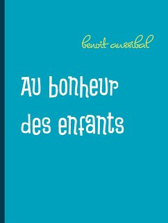 Au bonheur des enfants (eBook, ePUB) - aussibal, benoit