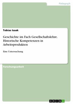 Geschichte im Fach Gesellschaftslehre. Historische Kompetenzen in Arbeitsprodukten (eBook, PDF)