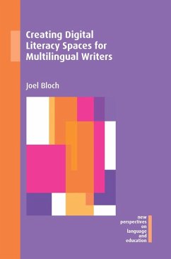 Creating Digital Literacy Spaces for Multilingual Writers (eBook, ePUB) - Bloch, Joel