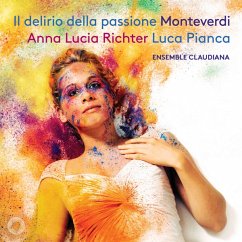Il Delirio Della Passione - Richter,Anna Lucia/Pianca,Luca/Ensemble Claudiana