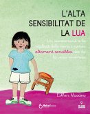 L'alta sensibilitat de la Lúa (eBook, ePUB) L'alta sensibilitat de la Lúa (eBook, ePUB)