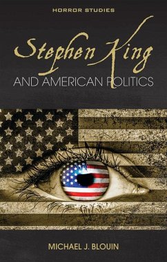 Stephen King and American Politics (eBook, ePUB) - Blouin, Michael J.