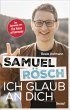 Samuel Rösch - Ich glaub an dich  ... - Bild 1