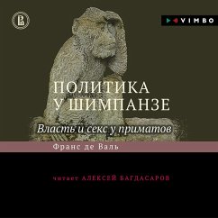 Politika u shimpanze. Vlast' i seks u primatov (MP3-Download) - de Waal, Frans