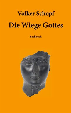 Die Wiege Gottes - Schopf, Volker