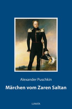 Märchen vom Zaren Saltan (eBook, ePUB) - Puschkin, Alexander