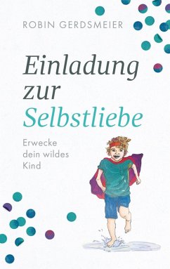 Einladung zur Selbstliebe (eBook, ePUB) - Gerdsmeier, Robin