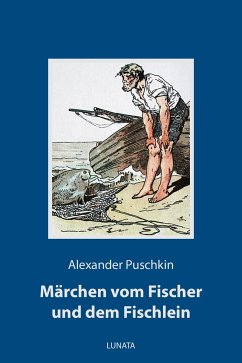 Märchen vom Fischer und dem Fischlein (eBook, ePUB) - Puschkin, Alexander