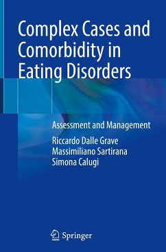 Complex Cases and Comorbidity in Eating Disorders - Dalle Grave, Riccardo;Sartirana, Massimiliano;Calugi, Simona