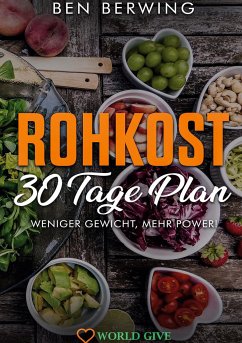 Rohkost 30 Tage Plan (eBook, ePUB) - Berwing, Ben