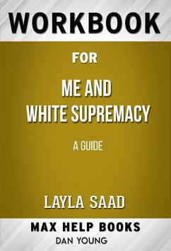 Workbook for Me and White Supremacy by Layla F Saad (eBook, ePUB) - Workbooks, MaxHelp
