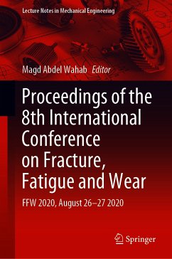 Proceedings of the 8th International Conference on Fracture, Fatigue and Wear (eBook, PDF)