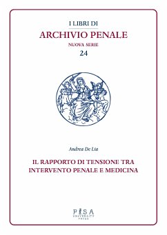 Il rapporto di tensione tra intervento penale e medicina (eBook, PDF) - De Lia, Andrea