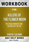 Workbook for Killers of the Flower Moon: The Osage Murders and the Birth of the FBI by David Grann (eBook, ePUB)