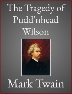 The Tragedy of Pudd'nhead Wilson (eBook, ePUB) - Twain, Mark