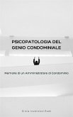 Psicopatologia del genio condominiale (eBook, ePUB)