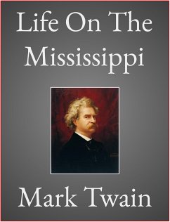 Life On The Mississippi (eBook, ePUB) - Twain, Mark