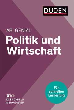 Abi genial Politik und Wirtschaft: Das Schnell-Merk-System (eBook, PDF) - Jöckel, Peter; Sprengkamp, Heinz-Josef; Schattschneider, Jessica; Schattschneider, Jessica