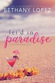 Lei&quote;d in Paradise: A Delilah Horton Series Novella (eBook, ePUB)