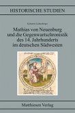 Mathias von Neuenburg und die Gegenwartschronistik des 14. Jahrhunderts im deutschen Südwesten