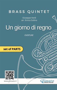 Un giorno di regno - Brass Quintet/Ensemble (Parts) (fixed-layout eBook, ePUB) - Series Glissato, Brass; Verdi, Giuseppe; Zullino, Enrico
