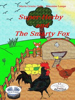 Super-Herby And The Smarty Fox (eBook, ePUB) - Longo, Massimo; Gullo, Maria Grazia