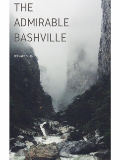 The Admirable Bashville (eBook, ePUB) - Shaw, Bernard