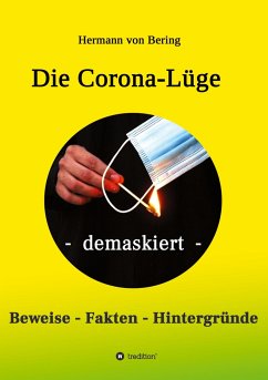 Die Corona-Lüge - demaskiert - Bering, Hermann von