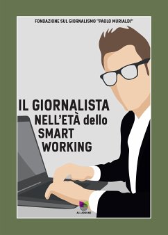 Il giornalista nell'età dello smartworking (fixed-layout eBook, ePUB) - cura di Vittorio Roidi, a