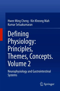 Defining Physiology: Principles, Themes, Concepts. Volume 2 (eBook, PDF) - Cheng, Hwee Ming; Mah, Kin Kheong; Seluakumaran, Kumar