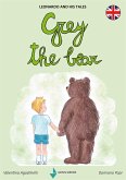 Grey The Bear (fixed-layout eBook, ePUB) Grey The Bear (fixed-layout eBook, ePUB)