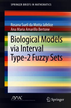 Biological Models via Interval Type-2 Fuzzy Sets (eBook, PDF) - Jafelice, Rosana Sueli da Motta; Amarillo Bertone, Ana Maria