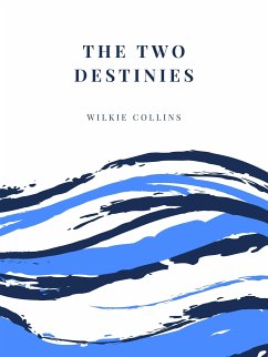 The Two Destinies (eBook, ePUB) - Collins, Wilkie