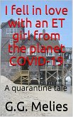 I fell in love with an ET girl from the planet COVID-19: A quarantine tale (eBook, ePUB)