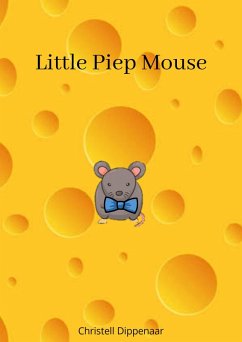 Little Piep Mouse (eBook, ePUB) - Dippenaar, Christell