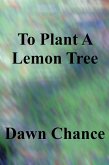 To Plant A Lemon Tree (eBook, ePUB)