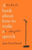 A Modest Book About How to Make an Adequate Speech (eBook, ePUB)