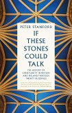 If These Stones Could Talk (eBook, ePUB) If These Stones Could Talk (eBook, ePUB)