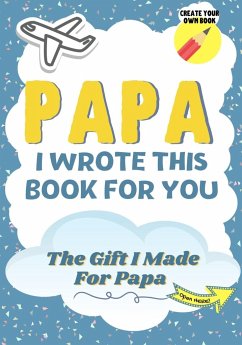 Papa, I Wrote This Book For You - Publishing Group, The Life Graduate; Nelson, Romney