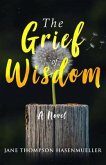 The Grief of Wisdom (eBook, ePUB)