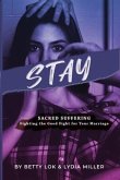 Stay : Sacred Suffering (eBook, ePUB) Stay : Sacred Suffering (eBook, ePUB)