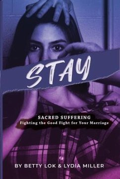 Stay : Sacred Suffering (eBook, ePUB) - Lok, Betty J; Miller, Lydia
