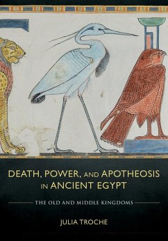 Death, Power, and Apotheosis in Ancient Egypt (eBook, ePUB)