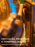 Educação, Memórias e Temporalidades (eBook, ePUB)