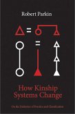How Kinship Systems Change (eBook, ePUB) How Kinship Systems Change (eBook, ePUB)