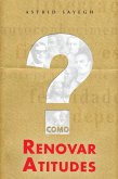 Como renovar atitudes (eBook, ePUB) Como renovar atitudes (eBook, ePUB)
